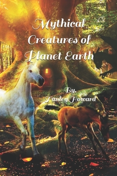 Paperback Mythical Creatures of Planet Earth Book