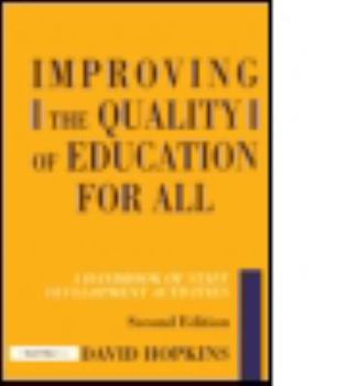 Paperback Improving the Quality of Education for All: A Handbook of Staff Development Activities Book