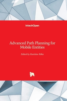 Hardcover Advanced Path Planning for Mobile Entities Book