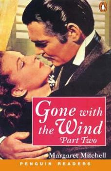 Gone With The Wind - Book #2 of the Gone With the Wind (Penguin Readers Level 4)