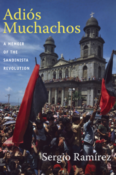 Paperback Adiós Muchachos: A Memoir of the Sandinista Revolution Book