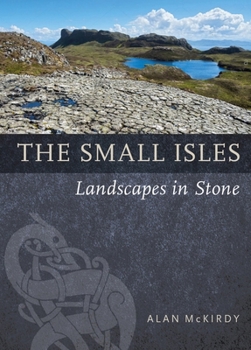 Paperback The Small Isles: Landscapes in Stone Book