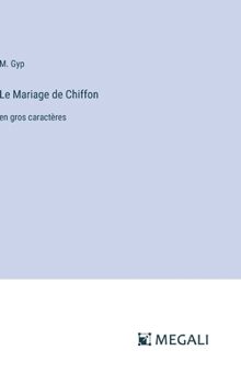 Hardcover Le Mariage de Chiffon: en gros caractères [French] Book