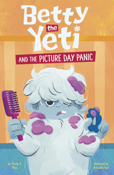 Betty the Yeti and the Picture Day Panic