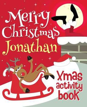 Paperback Merry Christmas Jonathan - Xmas Activity Book: (Personalized Children's Activity Book) Book