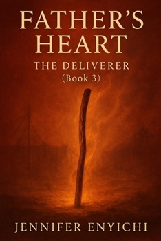 Paperback Father's Heart: The Deliverer (Book 3) Book