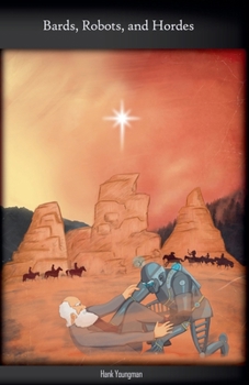 Bards, Robots, and Hordes (Essays Concerning Human Misunderstanding)