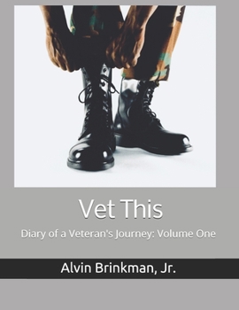 Paperback Vet This: Diary of a Veteran's Journey: Volume One Book