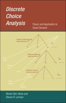 Hardcover Discrete Choice Analysis: Theory and Application to Travel Demand Book