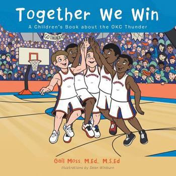 Paperback Together We Win: A Children's Book about the OKC Thunder Book