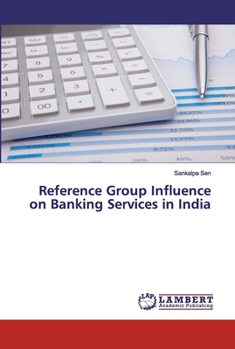 Paperback Reference Group Influence on Banking Services in India Book