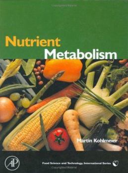 Hardcover Nutrient Metabolism: Structures, Functions, and Genetics (Food Science and Technology International Series) Book