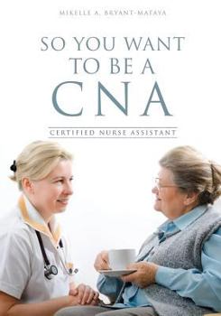 Paperback So You Want to Be a CNA Book