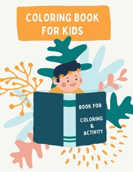 Coloring book for kids: and fun activity