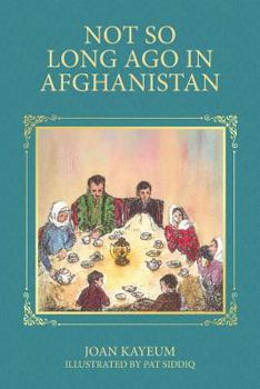 Paperback Not So Long Ago In Afghanistan: A Book of Afghan Riddles Book