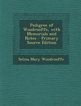 Paperback Pedigree of Woodrooffe, with Memorials and Notes Book