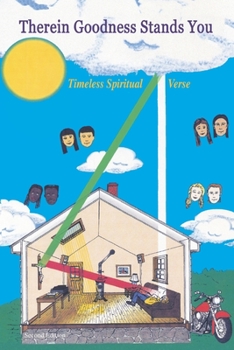 Paperback Therein Goodness Stands You: Timeless Spiritual Verse Book