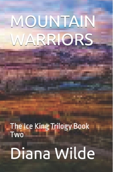 Paperback Mountain Warriors: The Ice King Trilogy Book Two Book