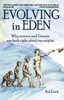 Paperback Evolving in Eden: Why science and Genesis are both right about our origins Book