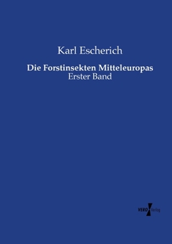 Paperback Die Forstinsekten Mitteleuropas: Erster Band [German] Book