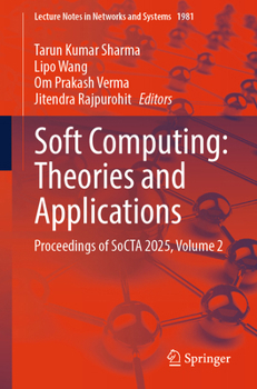 Paperback Soft Computing: Theories and Applications: Proceedings of Socta 2025, Volume 2 Book