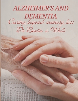 Paperback Alzheimer's and Dementia: Caring Beyond Memory Loss Book