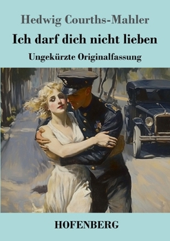 Paperback Ich darf dich nicht lieben: Ungekürzte Originalfassung [German] Book