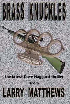 Paperback Brass Knuckles: A Dave Haggard Thriller Book