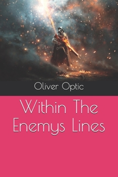 Within the Enemy's Lines - Book #2 of the Blue and the Gray Afloat