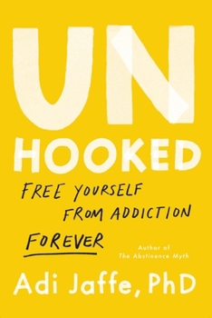 Paperback Unhooked: Free Yourself from Addiction Forever Book