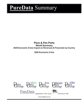 Paperback Pens & Pen Parts World Summary: 2020 Economic Crisis Impact on Revenues & Financials by Country Book