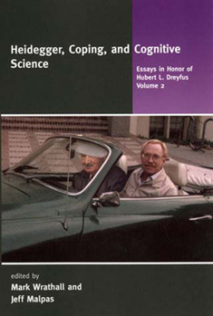 Paperback Heidegger, Coping, and Cognitive Science, Volume 2: Essays in Honor of Hubert L. Dreyfus Book