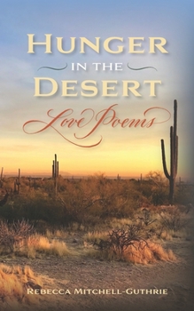 Paperback Hunger in the Desert: Love Poems Book