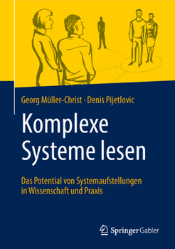 Hardcover Komplexe Systeme Lesen: Das Potential Von Systemaufstellungen in Wissenschaft Und PRAXIS [German] Book