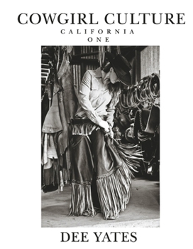 COWGIRL CULTURE: CALIFORNIA ONE