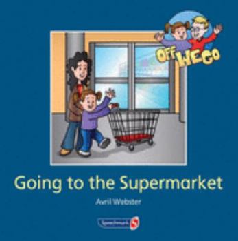 Paperback Going to the Supermarket (Off We Go!) (Volume 6) Book