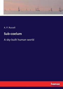 Paperback Sub-coelum: A sky-built human world Book