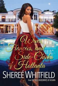 Paperback Wives, Fianc?es, and Side-Chicks of Hotlanta Book