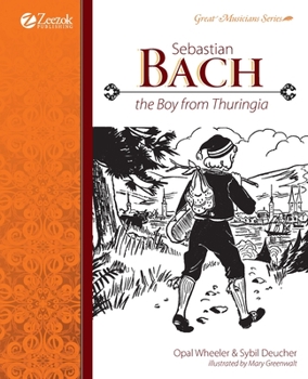 Sebastian Bach, The Boy from Thuringia (Great MusicianS Series) - Book  of the Great Musicians