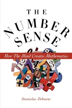 Paperback The Number Sense: How the Mind Creates Mathematics Book