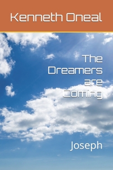 Paperback The Dreamers are Coming: Joseph Book