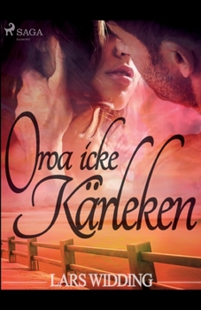 Paperback Oroa icke kärleken [Swedish] Book