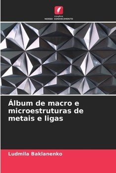Paperback Álbum de macro e microestruturas de metais e ligas [Portuguese] Book