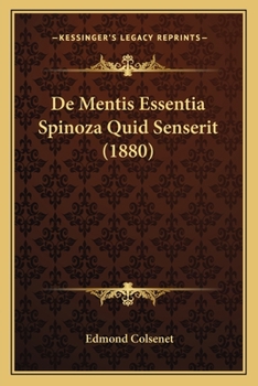 Paperback De Mentis Essentia Spinoza Quid Senserit (1880) [Latin] Book