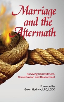 Paperback Marriage and the Aftermath: Surviving Commitment, Contentment, and Resentment Book