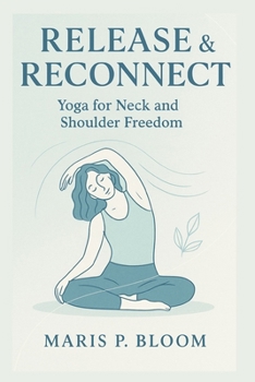 Paperback Release & Reconnect: Yoga for Neck and Shoulder Freedom Book