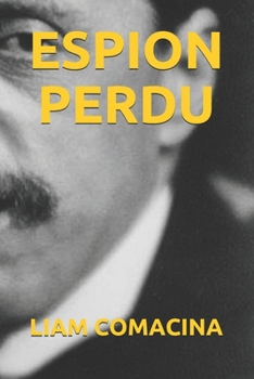 ESPION PERDU (French Edition)