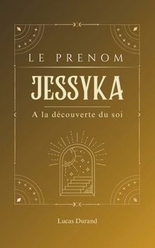 Paperback Jessyka: A la découverte du soi [French] Book