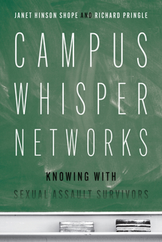 Hardcover Campus Whisper Networks: Knowing with Sexual Assault Survivors Book