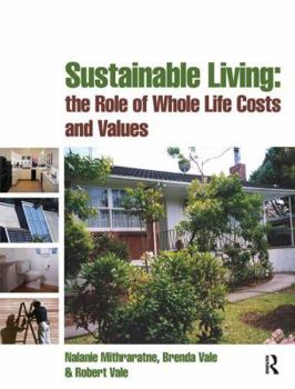 Hardcover Sustainable Living: the Role of Whole Life Costs and Values Book